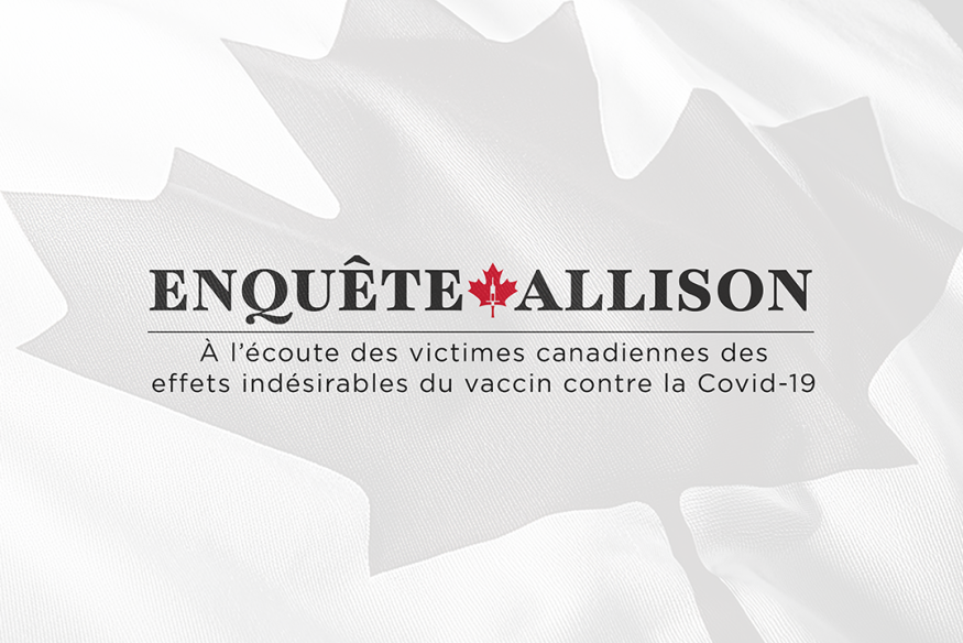 ENQUÊTE ALLISON : QUATRE JOURS DE TÉMOIGNAGES SUR LES EFFETS INDÉSIRABLES RAPPORTÉS APRÈS LA VACCINATION CONTRE LA COVID-19